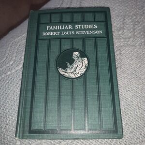 Robert Louis Stevenson FAMILIAR STUDIES OF MEN AND BOOKS 1906 Medallion ed. HC